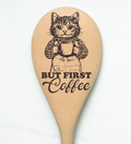 Cat But First Coffee Wooden Cooking Spoon Kitchen