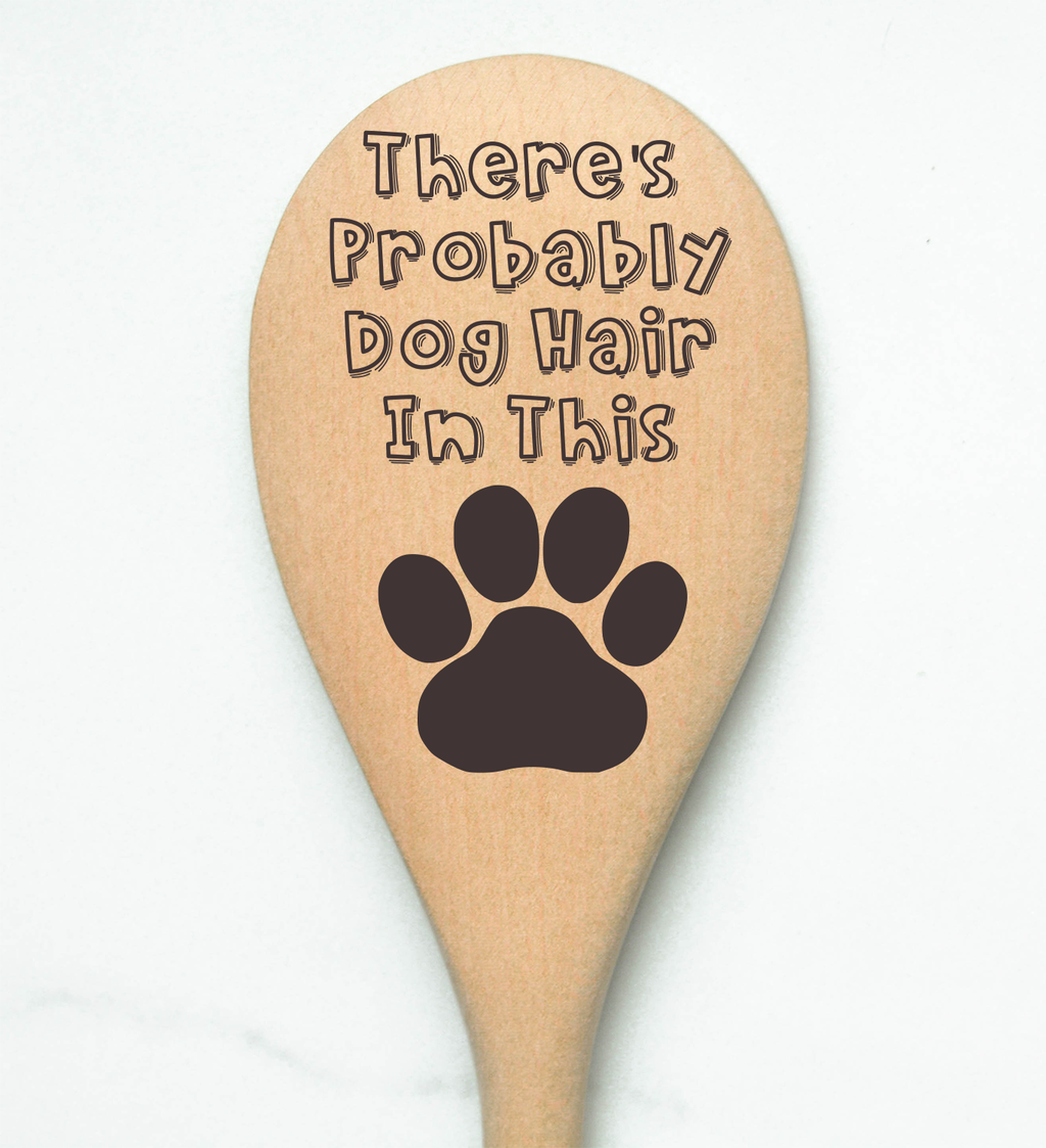 There's Probably Dog Hair In This Wooden Spoon