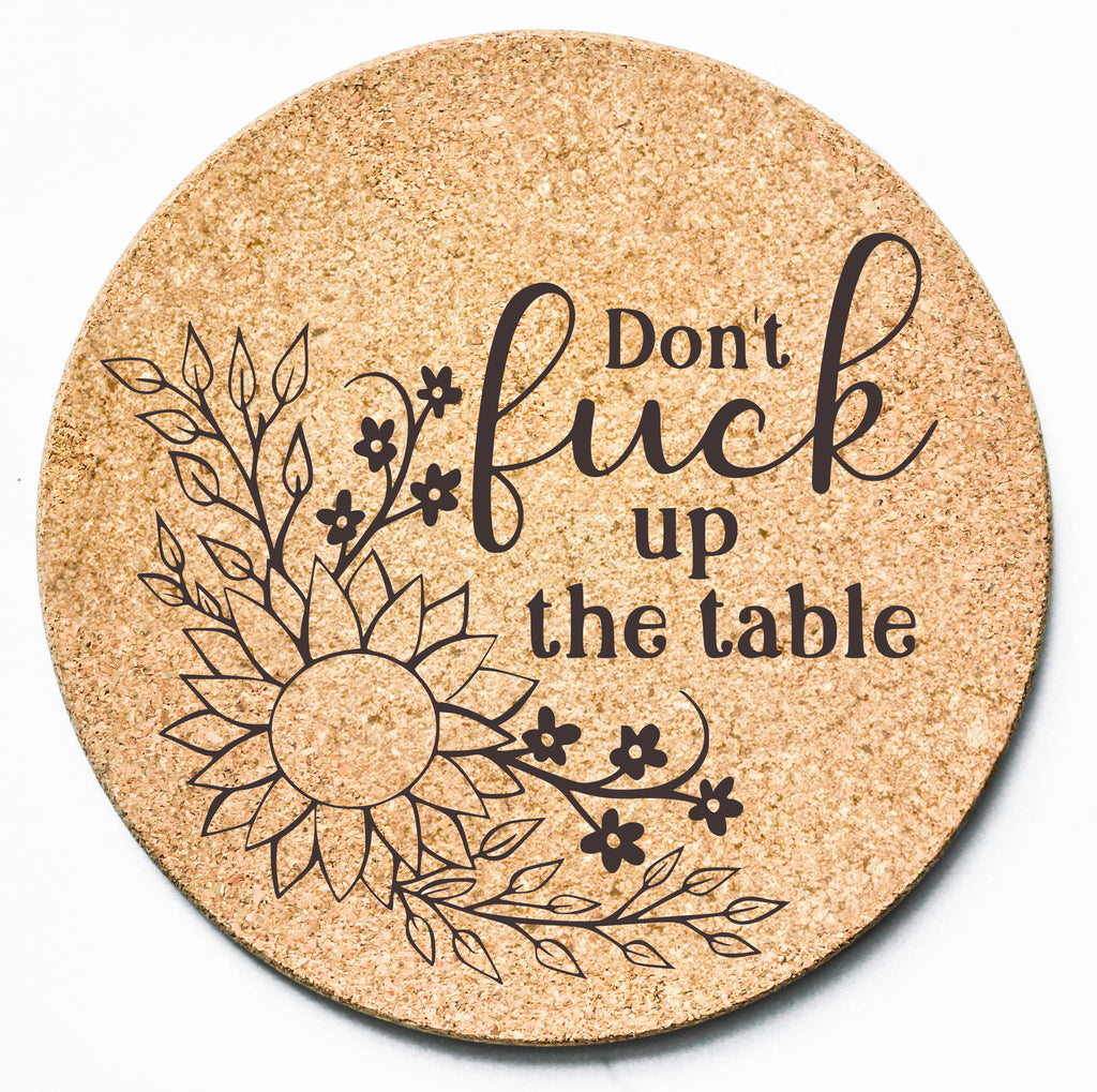 Don't Fuck Up the Table Trivet