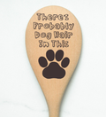 There's Probably Dog Hair In This Wooden Spoon